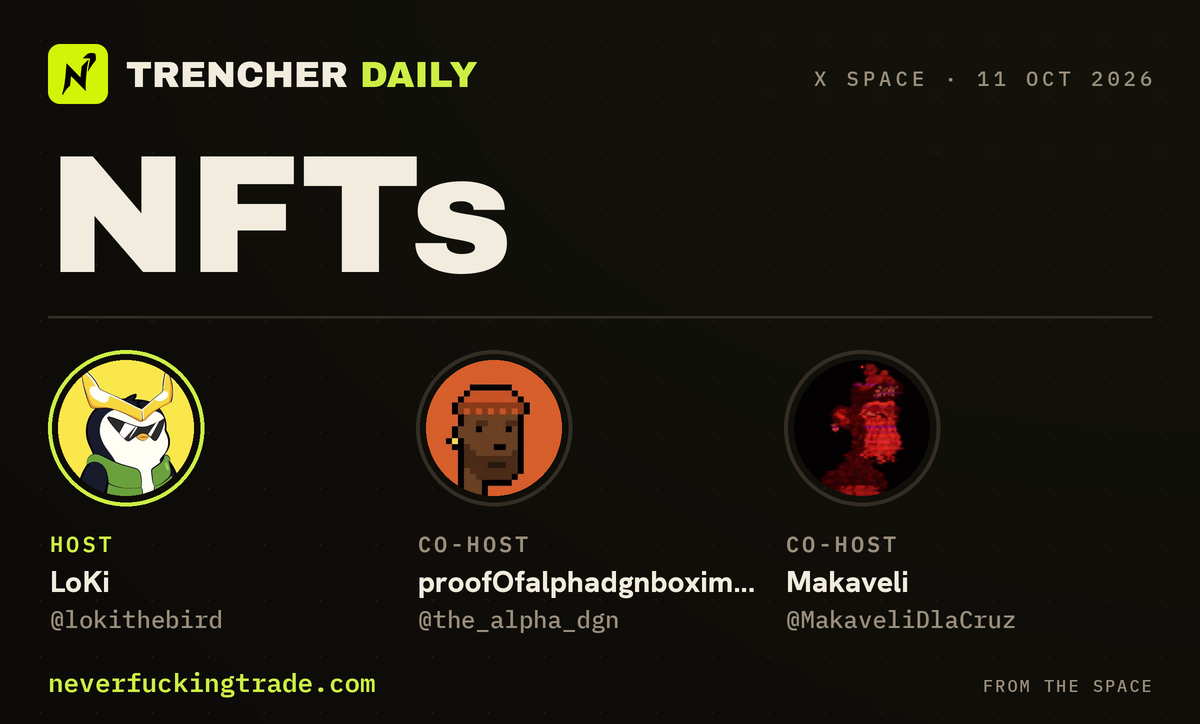 The X Space "NFTs" of 11 Oct 2026: host LoKi 😈 (@lokithebird), co-host proofOfalphadgn🦍⛓️boximusPrimeAi (@the_alpha_dgn), co-host Makaveli💺 (@MakaveliDlaCruz).